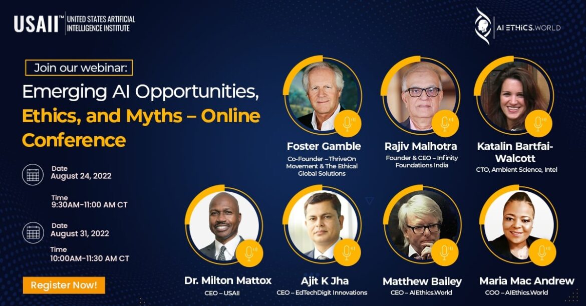 USAII™ and AIEthics.World Organize a Two-Part Global Conference on Emerging AI Opportunities, AI Ethics, and Myths